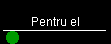 Pentru el
